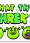 What The Shrek
