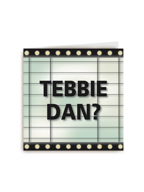 letterbord kaart met de tekst tebbie dan