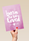 geboortekaartje born to be loved roze