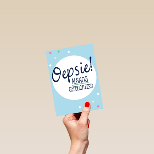 oepsie alsnog gefeliciteerd