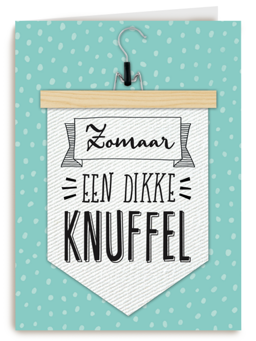 zomaar een dikke knuffel