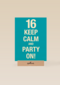 16 keep calm and party n