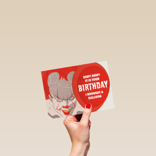 Pennywise brought a balloon for your birthday