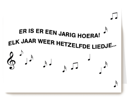 Verjaardagskaart man grappig Elk jaar weer hetzelfde liedje