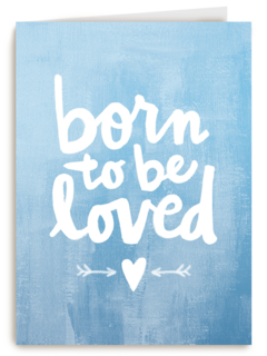 geboortekaartje born to be loved blauw