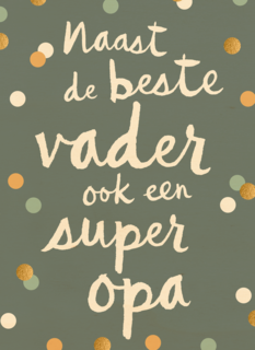 vaderdag kaart klassiek naast de beste vader ook een super opa
