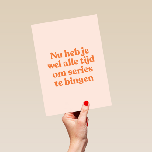 beterschap kaart andc nu heb je wel alle tijd om series te bingen