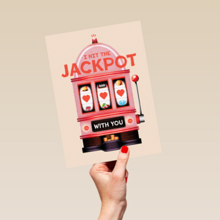 I hit the jackpot with you