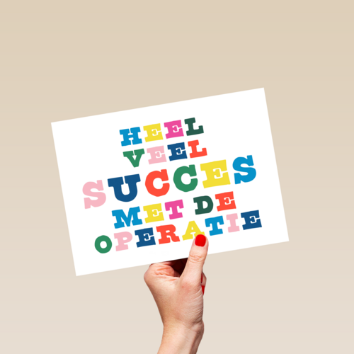 Heel veel succes met de operatie