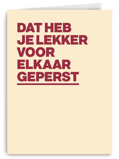 &C Dat heb je lekker voor elkaar geperst