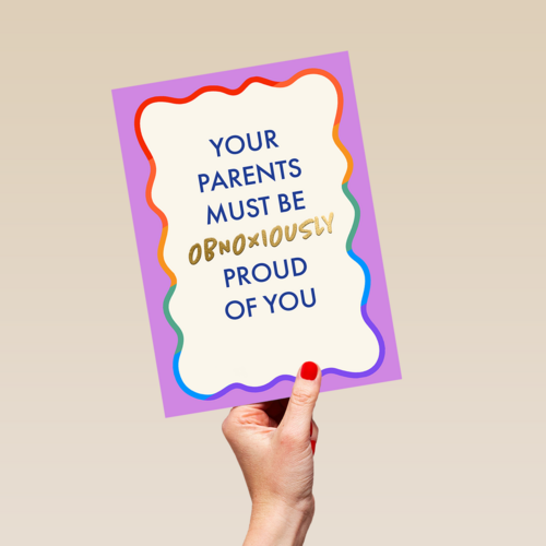 Your parents must be proud of you rainbow