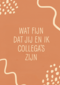 Bedankt kaart thuiswerken wat fijn dat jij en ik collegas zijn
