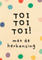 Gezakt kaart toi toi toi met de herkansing