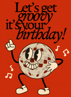 Lets Get Groovy Its Your Birthday