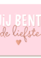 Jij bent de liefste roze