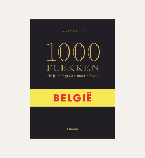 1000 Plekken Die Je Echt Gezien Moet Hebben België