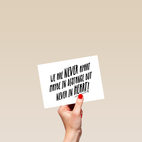 we are never apart maybe in distance