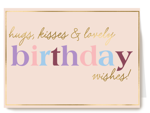 Hugs kisses lovely birthday wishes