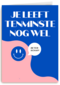 Je leeft tenminste nog wel