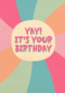 Verjaardagskaart tiener meisje en vrouw hip Yay it is your birthday