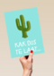 Verjaardagskaart Te laat Kak dus