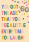 Verjaardagskaart 60 pee every time you laugh