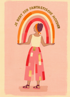 Je bent een geweldige moeder