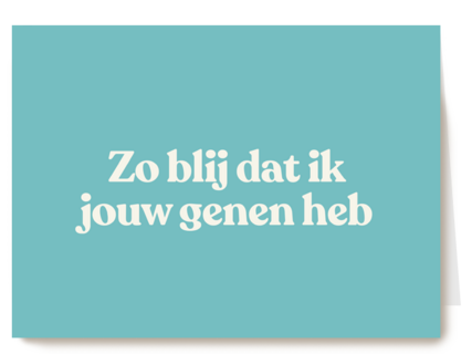 moederdag kaart humor blij met jouw genen