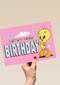 enjoy your birthday with Tweety