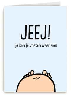 jeej je kan je voeten weer zien zoon