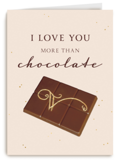 I love you more than chocolate