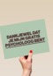 dankjewel dat je mijn gratis psycholoog bent kaart
