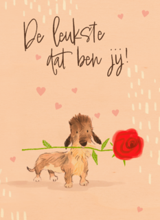 De leukste dat ben jij   hond