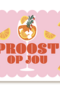 Verjaardagskaart Proost Op Jou Cocktail