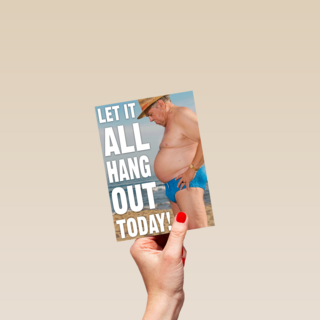 let it all hang out today