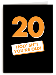 verjaardagskaart man 20 holy shit you are old