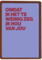 liefde kaart andc omdat ik het te weinig zeg ik hou van jou