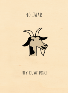 Verjaardagskaart man 40 Hee ouwe bok