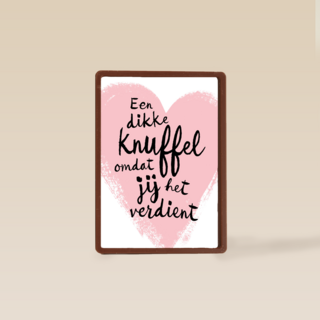 een dikke knuffel omdat je het verdient kaart