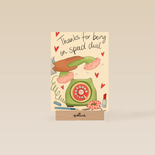 Thanks for being on speed dial