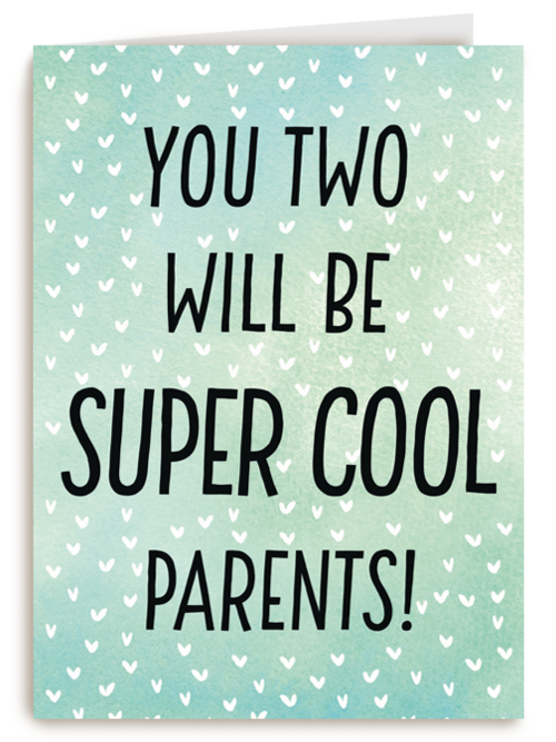 zwanger you two will be super cool parents