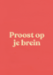 Geslaagd kaart Proost op je brein