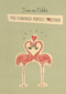 huwelijk kaarten you flamingo perfect together