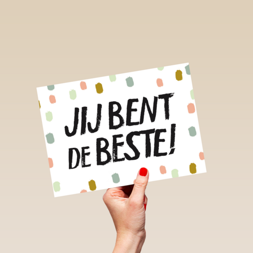 een positieve kaart met de leuke tekst jij bent de beste