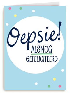 oepsie alsnog gefeliciteerd