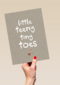 little teeny tiny toes