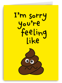I am sorry you are feeling like shit