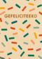 Confetti kaart gefeliciteerd