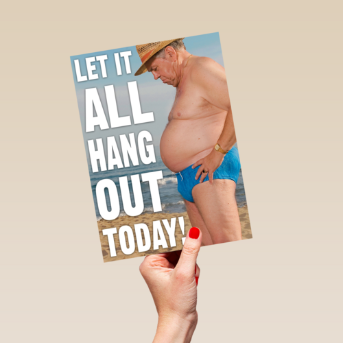 let it all hang out today