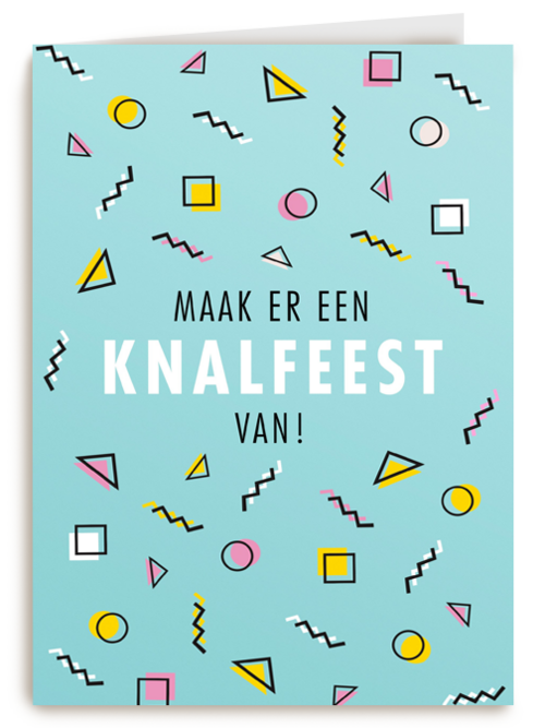 maak er een knalfeest van